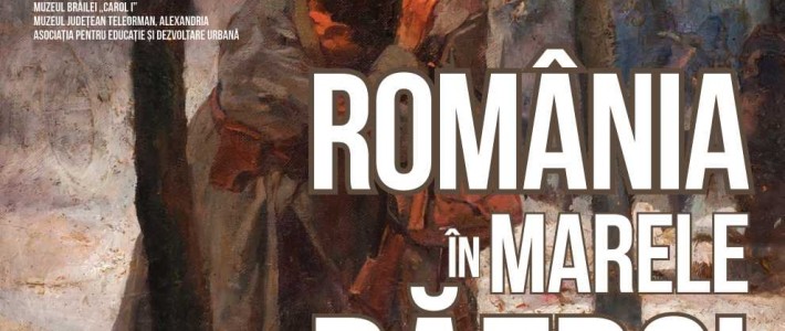 AEDU aduce Ploieștiul în expoziția națională dedicată României în Primului Război Mondial