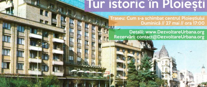 TUR: Cum s-a schimbat centrul Ploieștiului