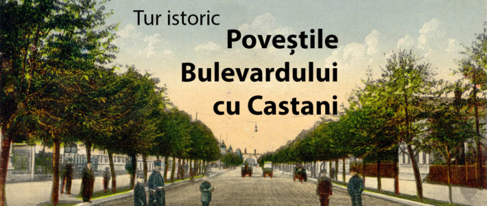 TUR ISTORIC: Poveștile Bulevardului cu Castani